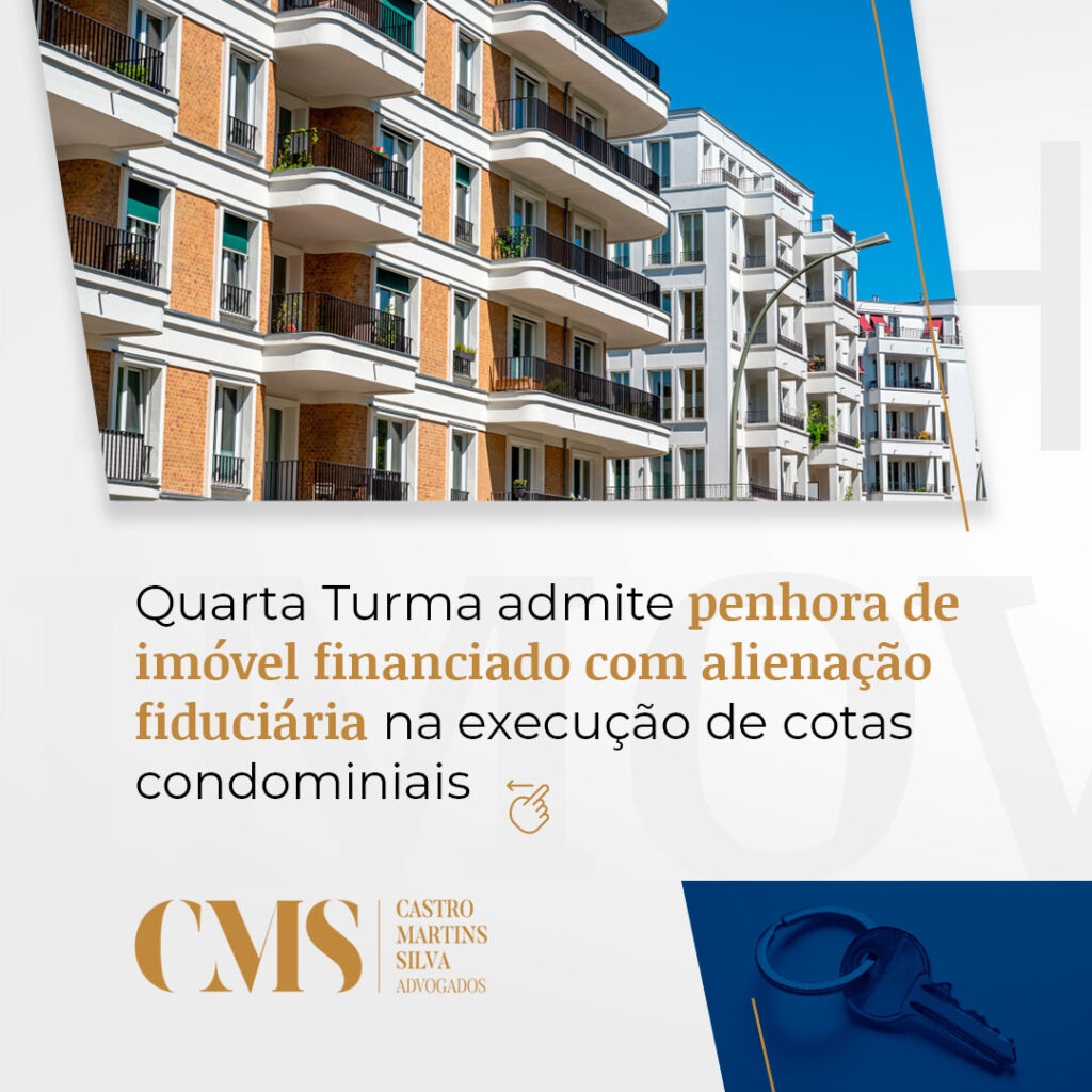 Quarta-Turma-admite-penhora-de-imóvel-financiado-com-alienação-fiduciária-na-execução-de-cotas-condominiais_01