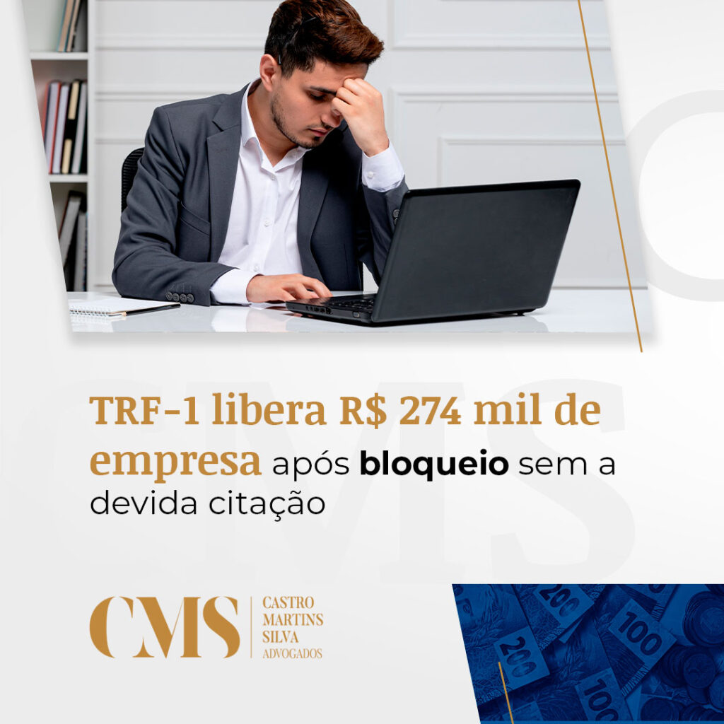 TRF-1-libera-R$-274-mil-de-empresa-após-bloqueio-sem-a-devida-citação